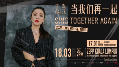 DELLA丁噹 [ 當我們再一起 ] Zepp Kuala Lumpur演唱會・全面熱賣！
