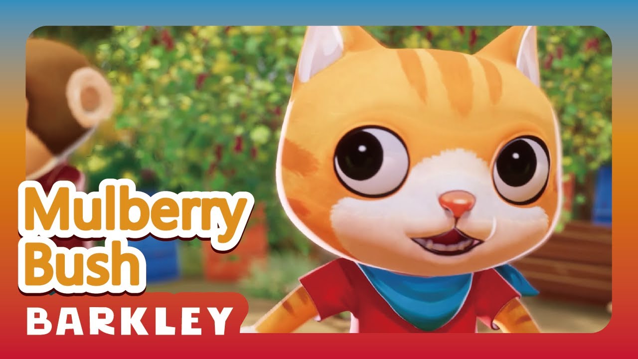 Mulberry Bush｜Barkley – Nursery Rhymes & Kids Songs